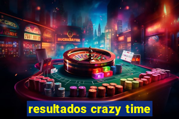 resultados crazy time